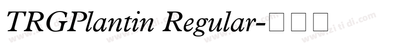 TRGPlantin Regular字体转换